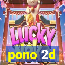 pono 2d